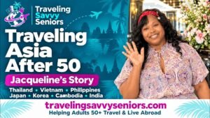 Traveling Asia After 50, Jacquelyn's Story